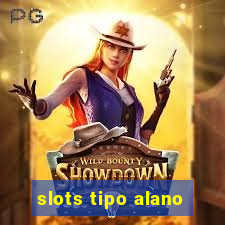 slots tipo alano